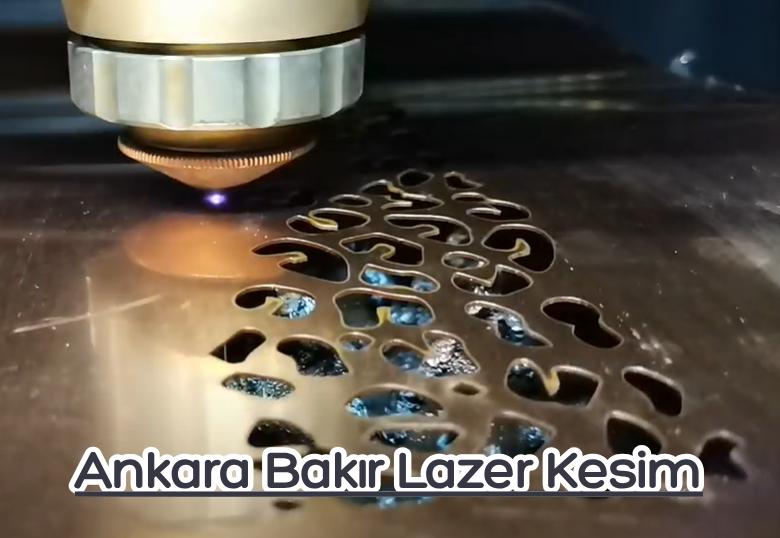 Ankara Bakır Lazer Kesim